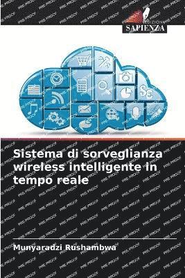 Munyaradzi Rushambwa - Sistema di sorveglianza wireless intelligente in tempo reale, Häftad