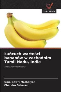 bokomslag La?cuch warto?ci bananów w zachodnim Tamil Nadu, Indie