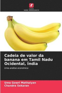 bokomslag Cadeia de valor da banana em Tamil Nadu Ocidental, Índia