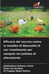bokomslag Efficacia del vaccino contro la malattia di Newcastle I2 con rivestimento per mangimi nel pollame di allevamento