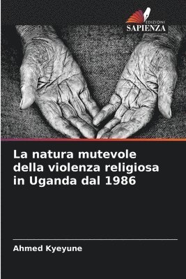 natura mutevole della violenza religiosa in Uganda dal 1986