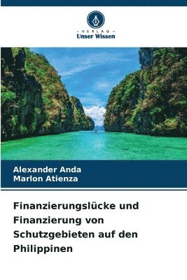 bokomslag Finanzierungslücke und Finanzierung von Schutzgebieten auf den Philippinen