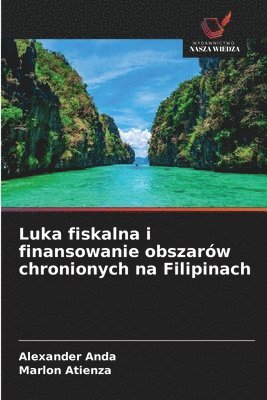 Luka fiskalna i finansowanie obszarów chronionych na Filipinach