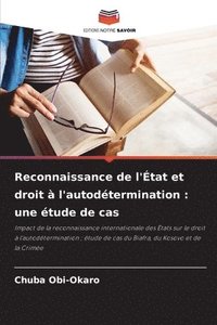 bokomslag Reconnaissance de l'État et droit à l'autodétermination: une étude de cas