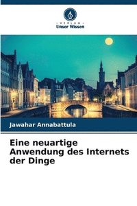 bokomslag Eine neuartige Anwendung des Internets der Dinge