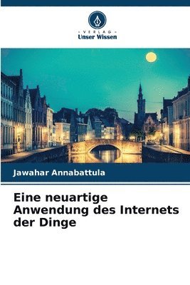 Eine neuartige Anwendung des Internets der Dinge