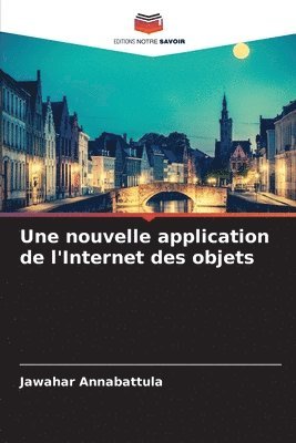 bokomslag Une nouvelle application de l'Internet des objets