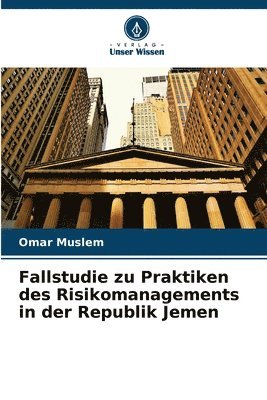 bokomslag Fallstudie zu Praktiken des Risikomanagements in der Republik Jemen
