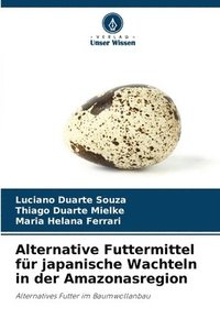 bokomslag Alternative Futtermittel für japanische Wachteln in der Amazonasregion