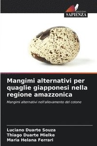 bokomslag Mangimi alternativi per quaglie giapponesi nella regione amazzonica