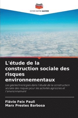 bokomslag L'étude de la construction sociale des risques environnementaux
