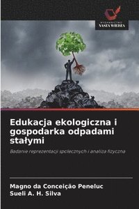bokomslag Edukacja ekologiczna i gospodarka odpadami stalymi