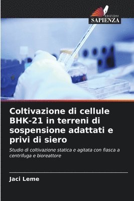 bokomslag Coltivazione di cellule BHK-21 in terreni di sospensione adattati e privi di siero