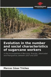bokomslag Evolution in the number and social characteristics of sugarcane workers