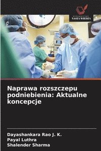 bokomslag Naprawa rozszczepu podniebienia: Aktualne koncepcje