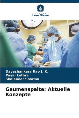 Dayashankara Rao J K, Payal Luthra, Shalender Sharma, Dayashankara Rao J. K. - Gaumenspalte, Häftad