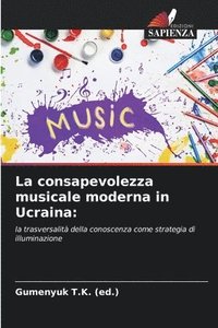 bokomslag La consapevolezza musicale moderna in Ucraina