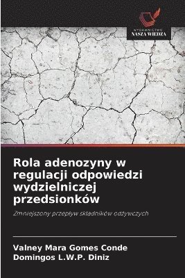 bokomslag Rola adenozyny w regulacji odpowiedzi wydzielniczej przedsionków