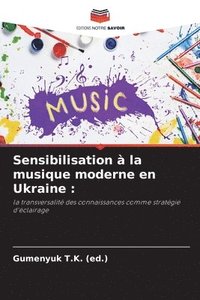 bokomslag Sensibilisation à la musique moderne en Ukraine