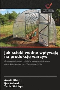 bokomslag Jak ?cieki wodne wplywaj? na produkcj? warzyw