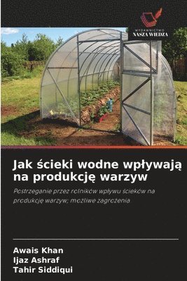 bokomslag Jak ?cieki wodne wplywaj? na produkcj? warzyw