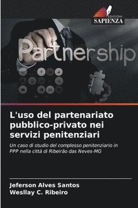 bokomslag L'uso del partenariato pubblico-privato nei servizi penitenziari