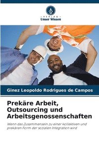 bokomslag Prekäre Arbeit, Outsourcing und Arbeitsgenossenschaften