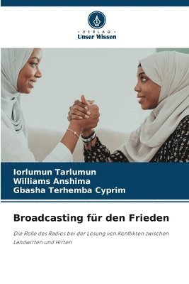 Iorlumun Tarlumun, Williams Anshima, Gbasha Terhemba Cyprim, WILLIAMS ANSHIMA - Broadcasting für den Frieden, Häftad
