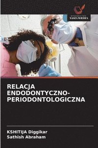 bokomslag Relacja Endodontyczno-Periodontologiczna