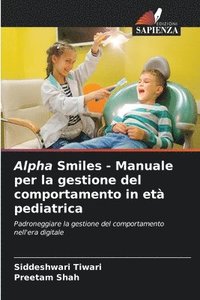bokomslag Alpha Smiles - Manuale per la gestione del comportamento in età pediatrica