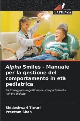bokomslag Alpha Smiles - Manuale per la gestione del comportamento in età pediatrica