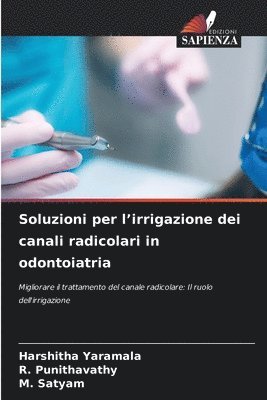 bokomslag Soluzioni per l'irrigazione dei canali radicolari in odontoiatria