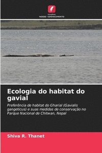 bokomslag Ecologia do habitat do gavial