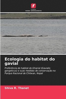bokomslag Ecologia do habitat do gavial