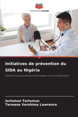 Iorlumun Tarlumun, Terwase Vershima Lawrence, TERWASE VERSHIMA LAWRENCE - Initiatives de prévention du SIDA au Nigéria, Häftad