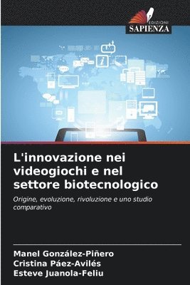 bokomslag L'innovazione nei videogiochi e nel settore biotecnologico