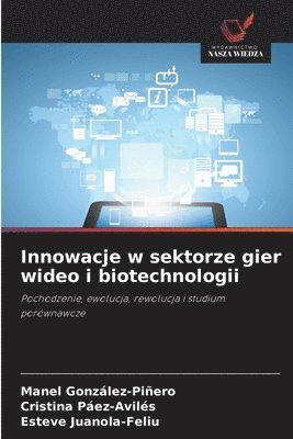 bokomslag Innowacje w sektorze gier wideo i biotechnologii