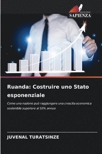 bokomslag Ruanda: Costruire uno Stato esponenziale