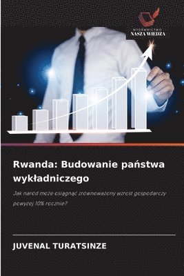 bokomslag Rwanda: Budowanie pa?stwa wykladniczego