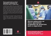 bokomslag Riscos potenciais no bloco operatório: propostas de diretrizes para a segurança