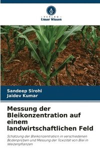 bokomslag Messung der Bleikonzentration auf einem landwirtschaftlichen Feld