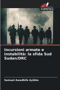 bokomslag Incursioni armate e instabilità: la sfida Sud Sudan/DRC