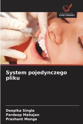 Deepika Singla, Pardeep Mahajan, Prashant Monga - System pojedynczego pliku, Häftad