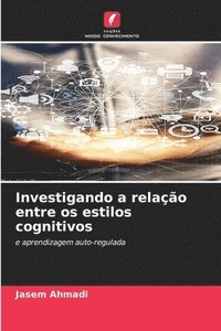 bokomslag Investigando a relação entre os estilos cognitivos