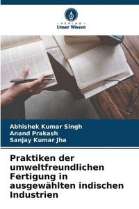 bokomslag Praktiken der umweltfreundlichen Fertigung in ausgewählten indischen Industrien
