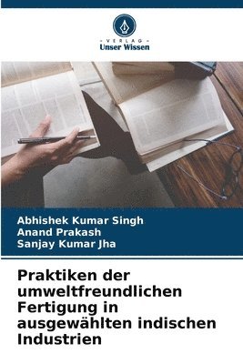 bokomslag Praktiken der umweltfreundlichen Fertigung in ausgewählten indischen Industrien
