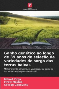 bokomslag Ganho genético ao longo de 39 anos de seleção de variedades de sorgo das terras baixas