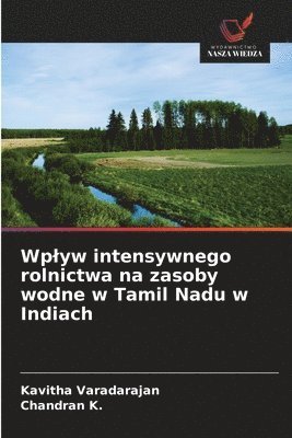 bokomslag Wplyw intensywnego rolnictwa na zasoby wodne w Tamil Nadu w Indiach