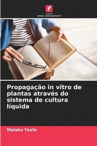 bokomslag Propagação in vitro de plantas através do sistema de cultura líquida