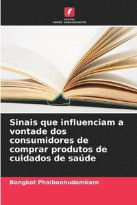 bokomslag Sinais que influenciam a vontade dos consumidores de comprar produtos de cuidados de saúde